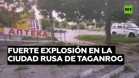 Se produce una fuerte explosión en la ciudad rusa de Taganrog