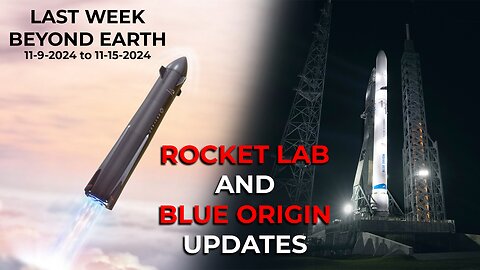 Last Week Beyond Earth (8) - November 9 - 15, 2024