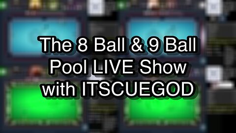 The 8 Ball & 9 Ball Pool LIVE Show with ITSCUEGOD