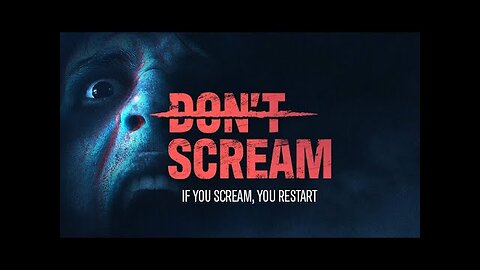 Don't scream | C'est le jeu qui crie, pas moi!