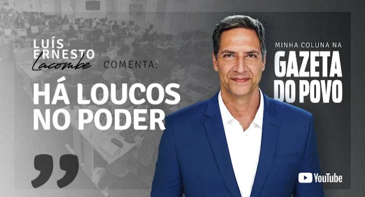 IN BRAZIL THERE ARE CRAZY PEOPLE AND THIEVES IN POWER - By Lacombe - GAZETA DO POVO