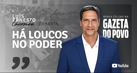 IN BRAZIL THERE ARE CRAZY PEOPLE AND THIEVES IN POWER - By Lacombe - GAZETA DO POVO