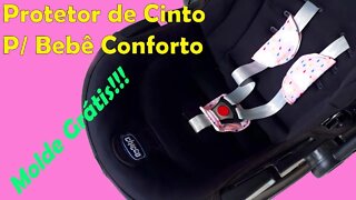 Protetor de Cinto p/ Bebê Conforto.