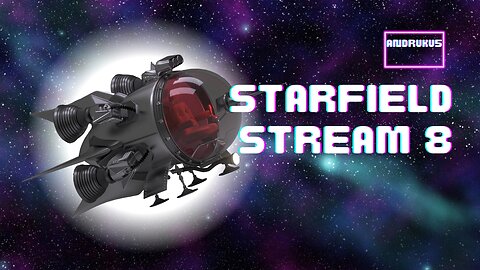 Starfield stream 8