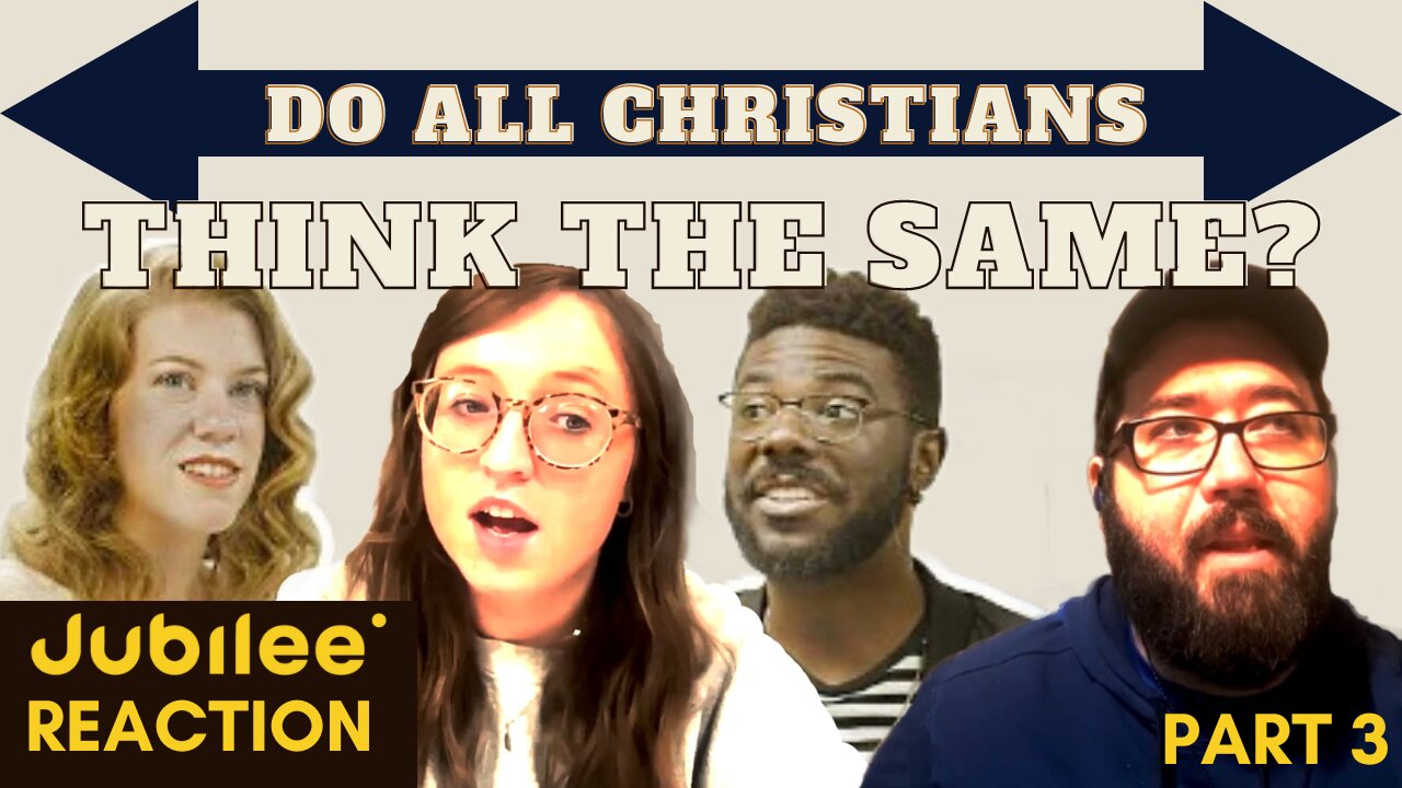 Do All Christians Think The Same? Part 3