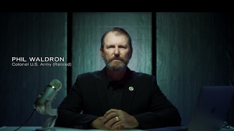 Col. Phil Waldron - Your Wake Up Call