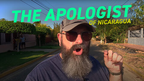 The Apologist of Nicaragua | Vlog 26 March 2023 | Searching for the Truth in Central America & Tech