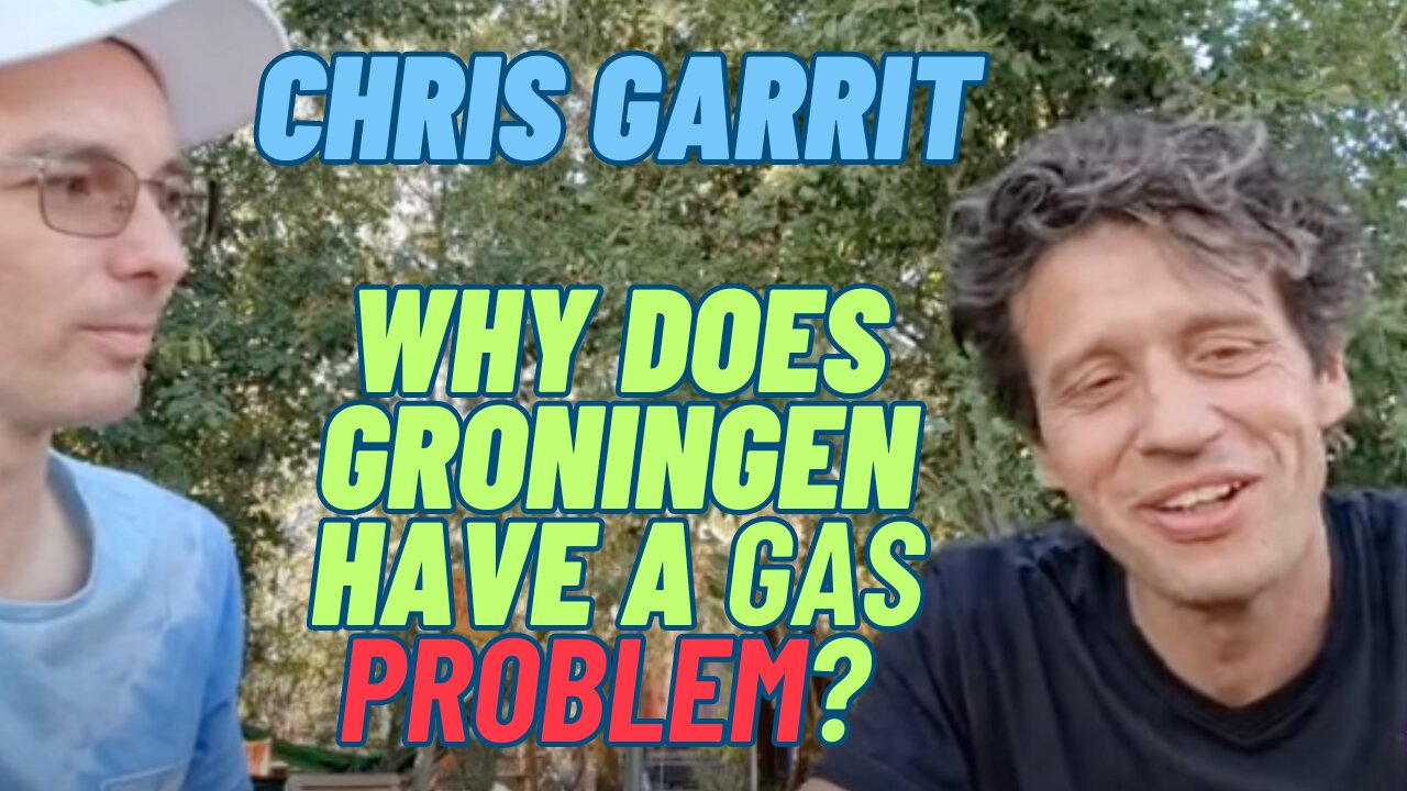 21 - Chris Garrit - Why Does Groningen Have A Gas Problem? - Netherlands