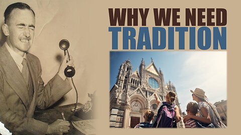 Why We Need Tradition