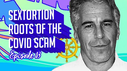 #3 - Sextortion Roots of the Covid Scam