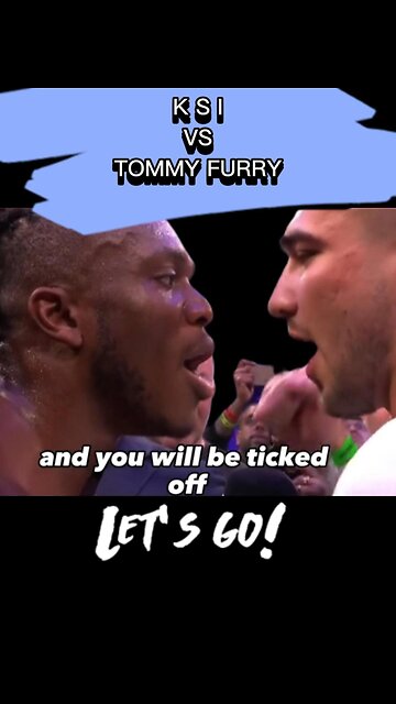 K S I vs. Tommy Fury??