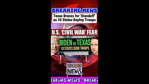 Breaking news war with Texas and Biden