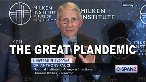 THE GREAT PLANDEMIC - Anthony Fauci and Government Scientists