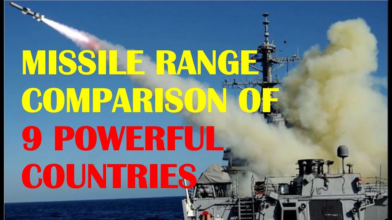 Missile Range Comparison of 9 Powerful Countries