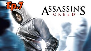 Assassin Creed 1-Walkthrough[Ep.7]Are you traitor for this Kingdom? w/Tailsly