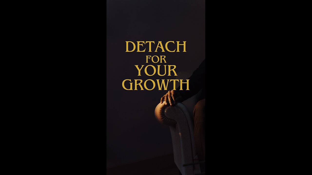Empower Your Journey: Detachment for Growth