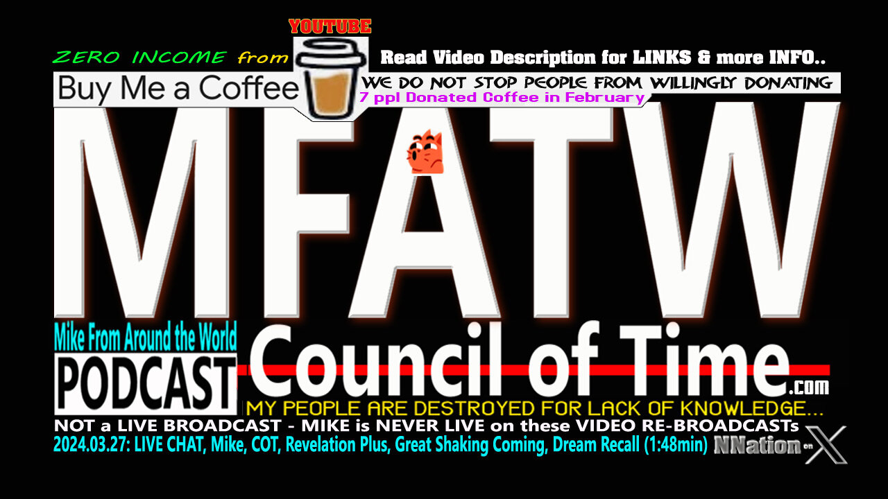 2024.03.27: LIVE CHAT, Mike, COT, Revelation Plus, Great Shaking Coming, Dream Recall (1:48min)