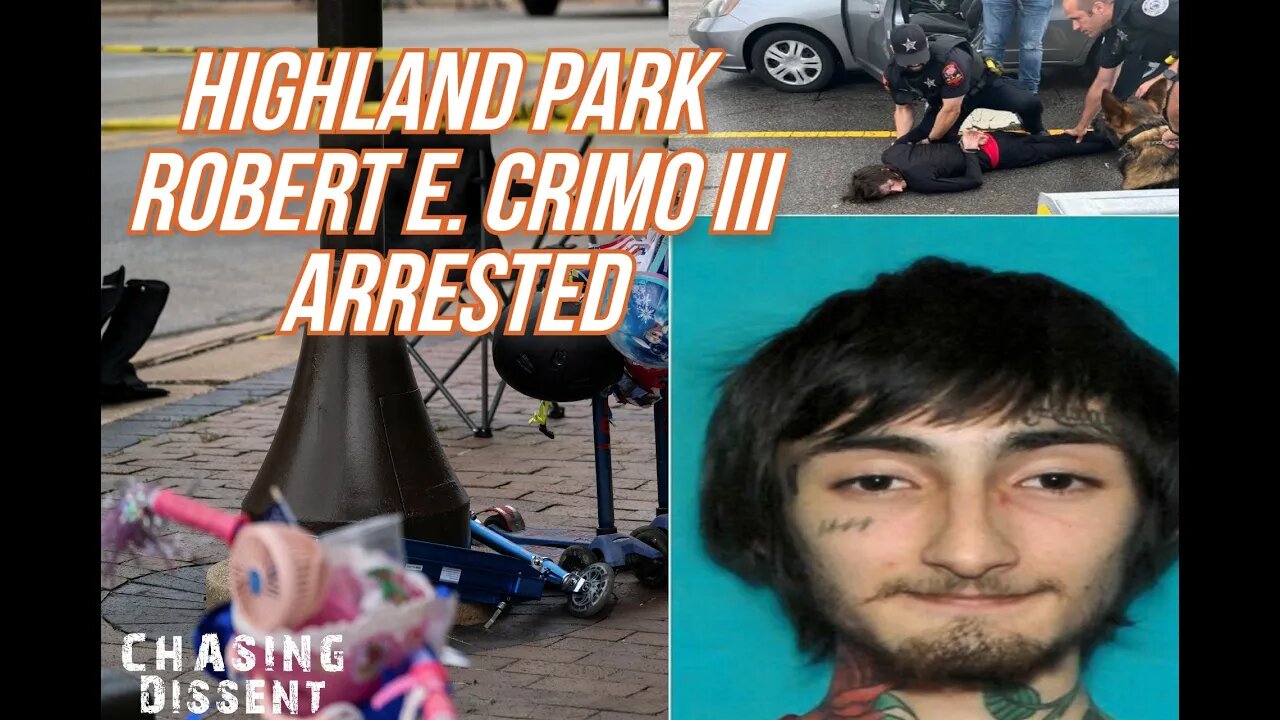 Highland Park Shooting UPDATE - Robert Crimo Arrested.