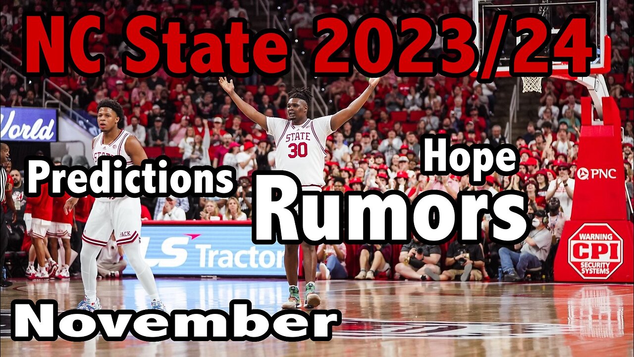 NC State Basketball 2023/24 November predictions, rumors, and hope.