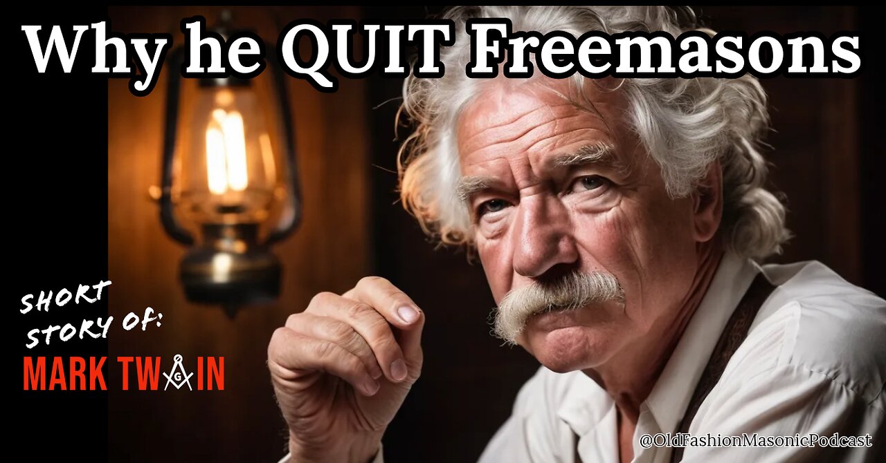 Freemason Mark Twain and Why He Left Freemasonry