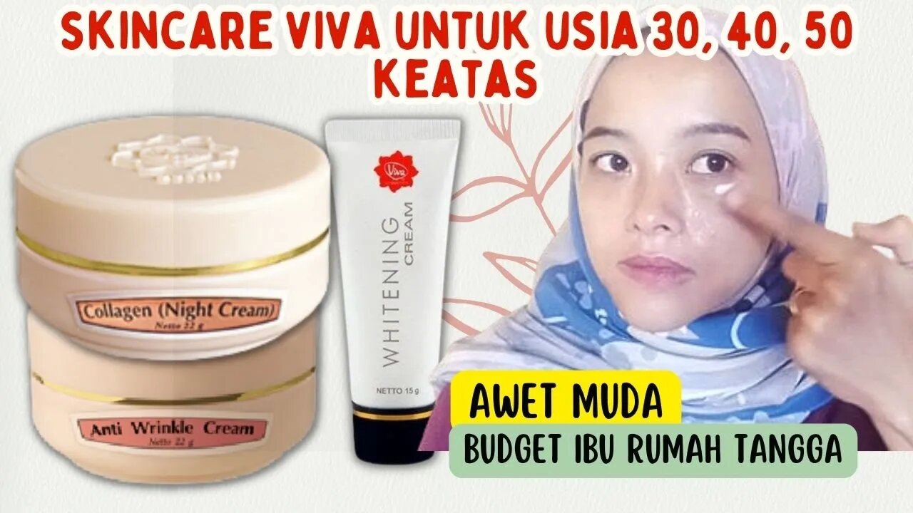 RAHASIA AWET MUDA BEBAS KERUTAN DAN FLEK DENGAN RANGKAIAN SKINCARE VIVA