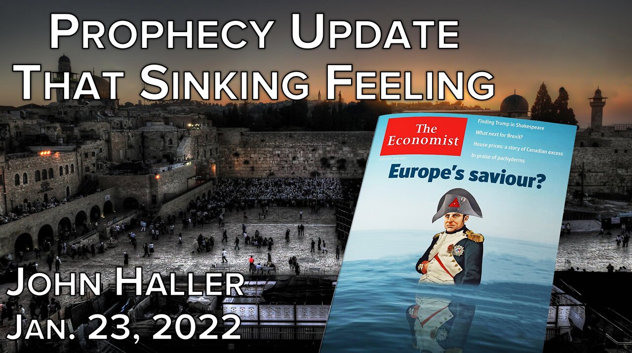 2022 01 23 John Haller's Prophecy Update "That Sinking Feeling"