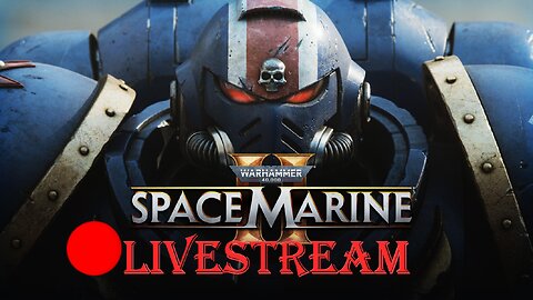 Slaying Heretics | 40K SHTUFF | Space Marine 2 LiveStream