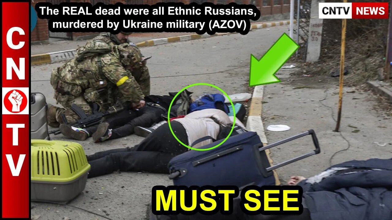 The REAL dead were all Ethnic Russians, murdered by Ukraine military (AZOV)