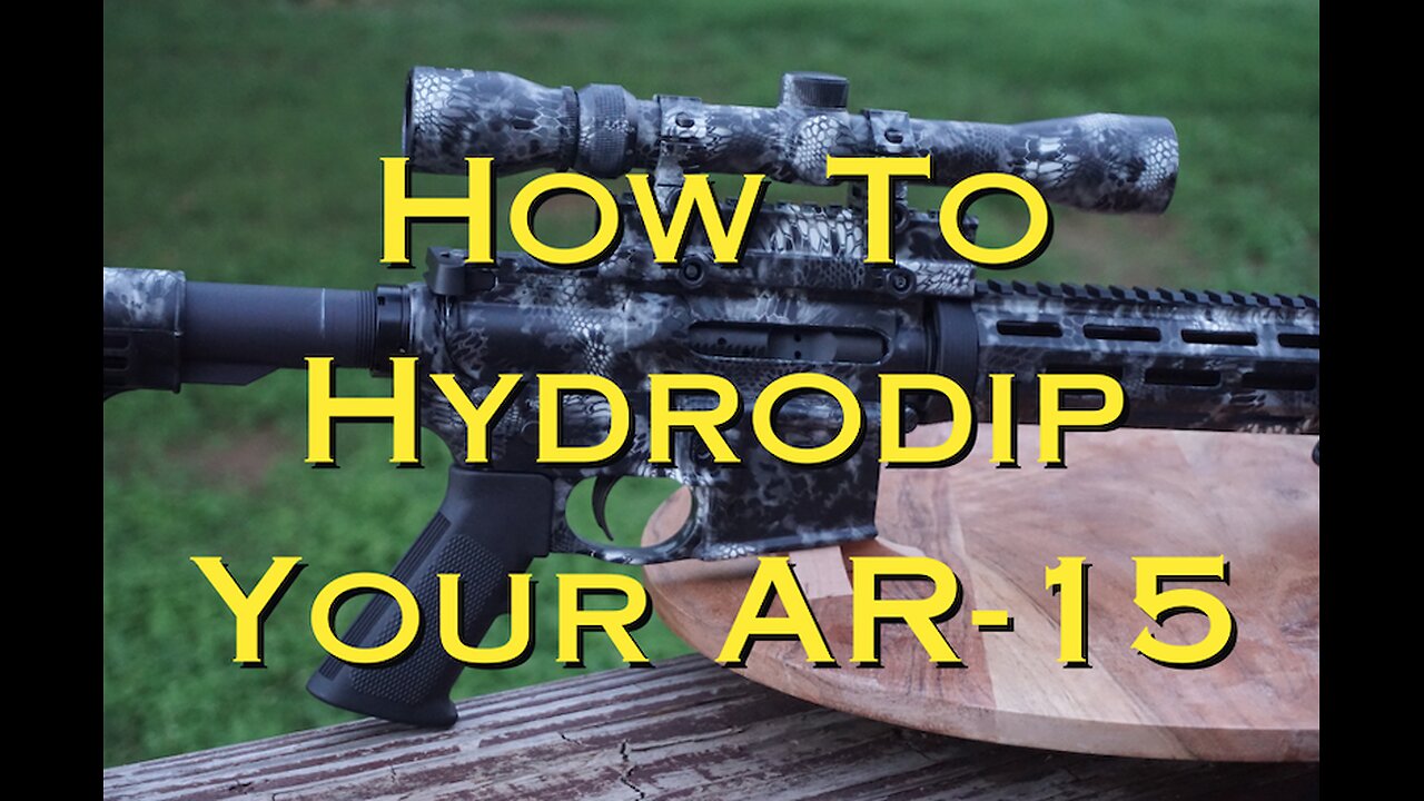 HOW TO HYDRODIP YOUR COLT AR-15