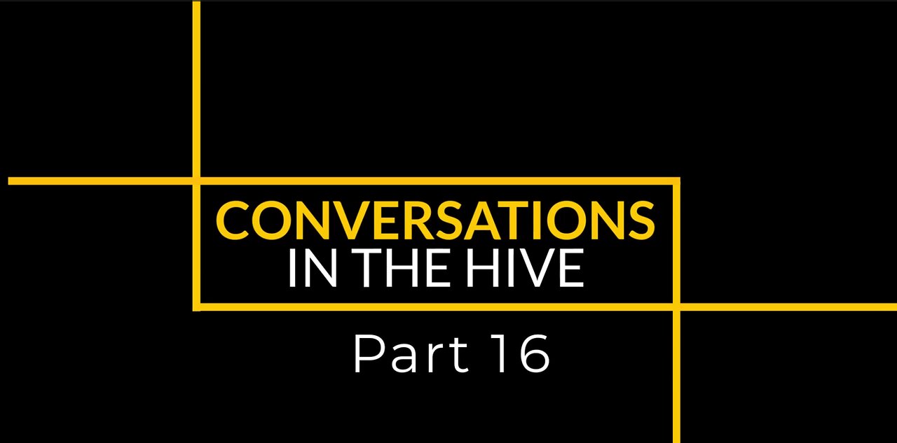 Conversations in the Hive Part 16 - A Tale of Two Wills, Part I