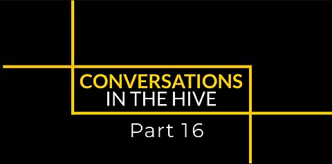 Conversations in the Hive Part 16 - A Tale of Two Wills, Part I