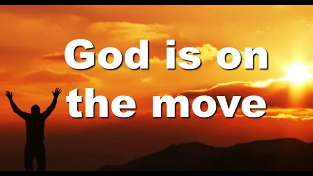 God Is On The Move by Dr Michael H Yeager 1 05 20 10 AM