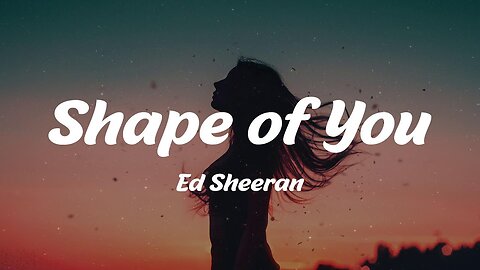 Ed Sheeran - Shape of You (Official Music Video)