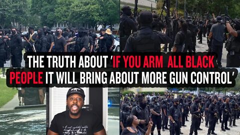 The Truth About 'If You ARM ALL Black People It Will Bring About More Gun Control'