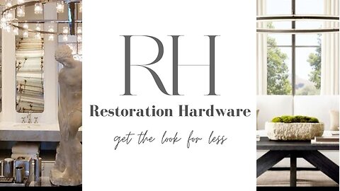 Restoration Hardware Get the Look for Less