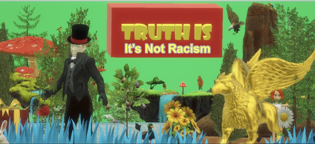 Truth is Episode 8: It’s not Racism