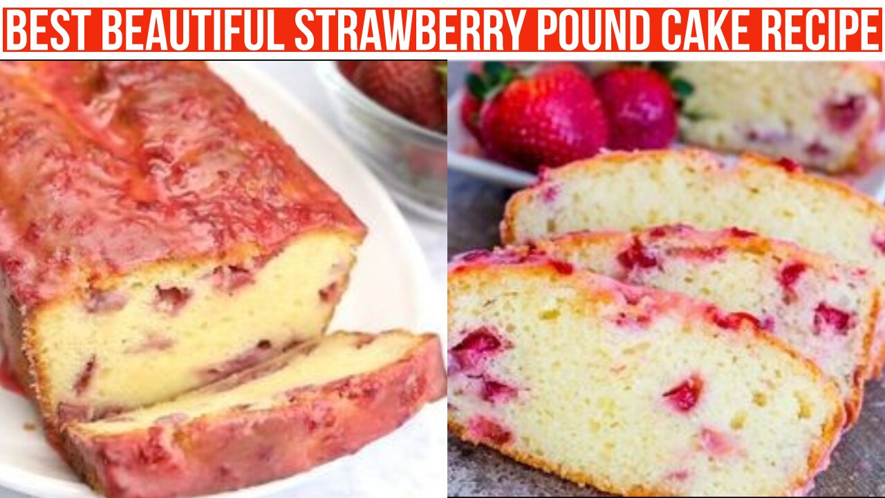 Best Beautiful Strawberry Pound Cake Recipe