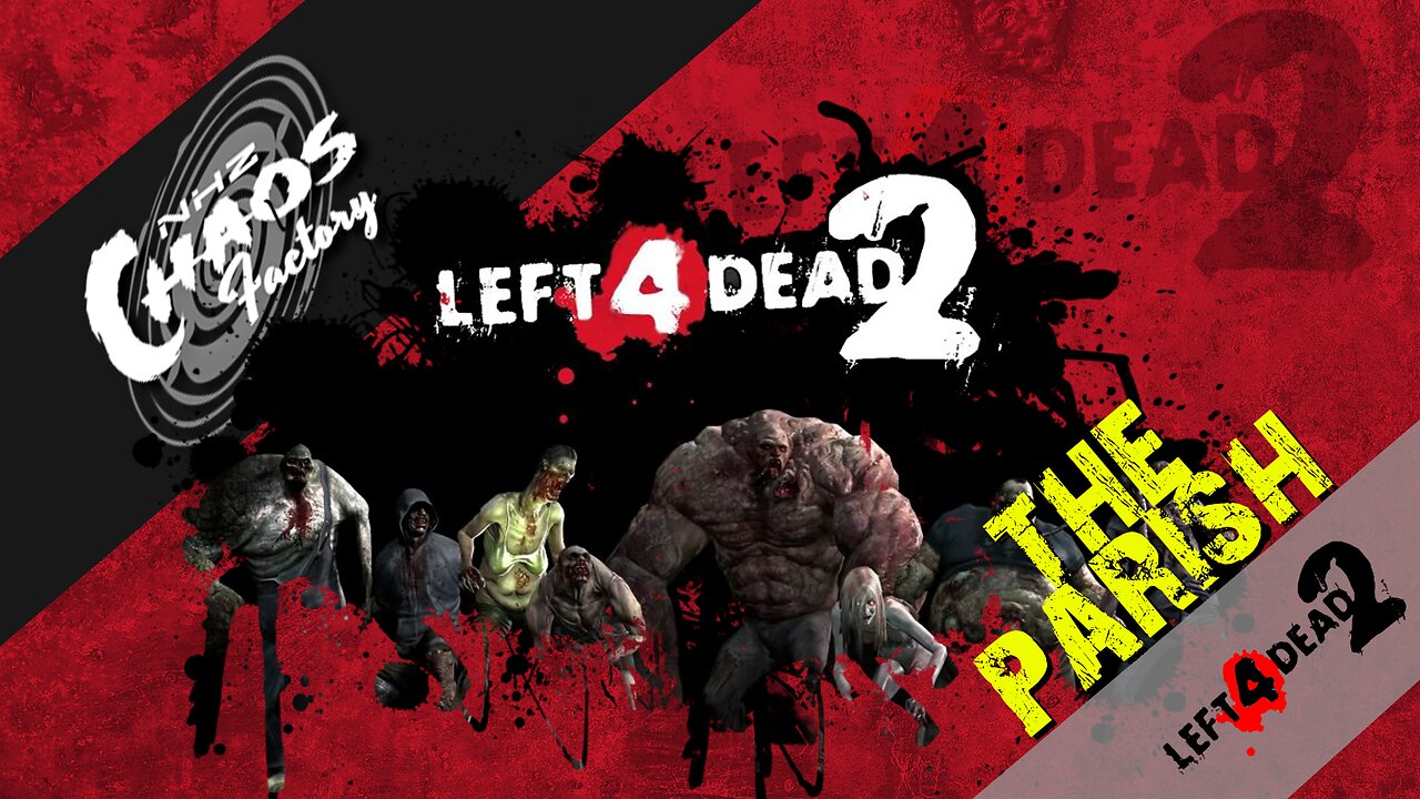 Left 4 Dead 2 - The Parish