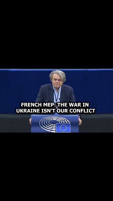 French MEP: The war in Ukraine isn't our conflict