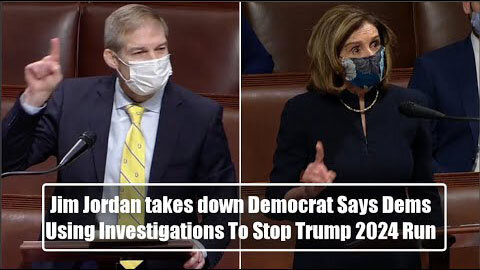 BREAKING! JIM JORDAN TAKES DOWN DEMOCRAT SAYS DEMS USING INVESTIGATIONS TO STOP TRUMP 2024 RUN