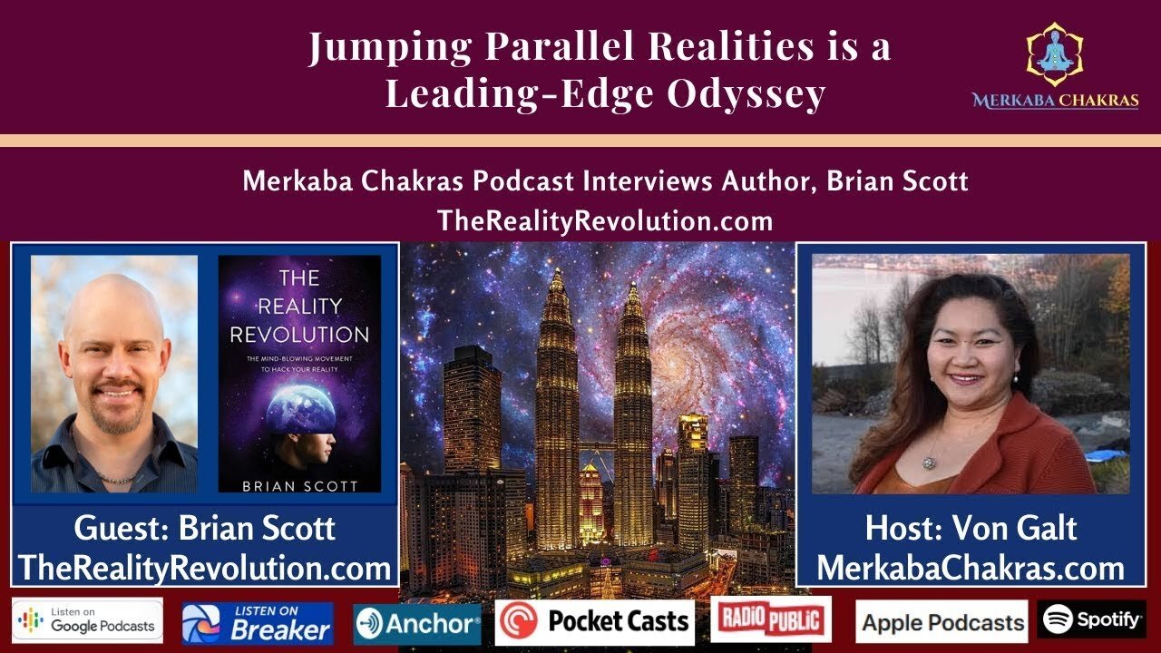 Jumping Parallel Realities is a Leading-Edge Odyssey w/Brian Scott: Merkaba Chakras Podcast #11