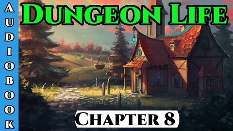 Dungeon Life Chapter. 8 of Ongoing - Fantasy HFY Isekai Dungeon Core