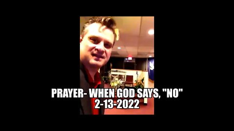 Prayer- When God says, "No"