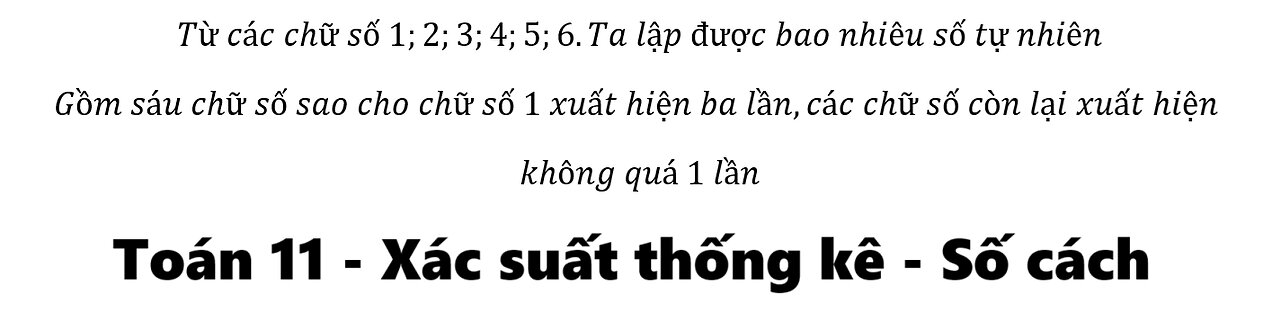 Từ các chữ số 1;2;3;4;5;6.Ta lập được bao nhiêu số tự nhiên Gồm sáu chữ số