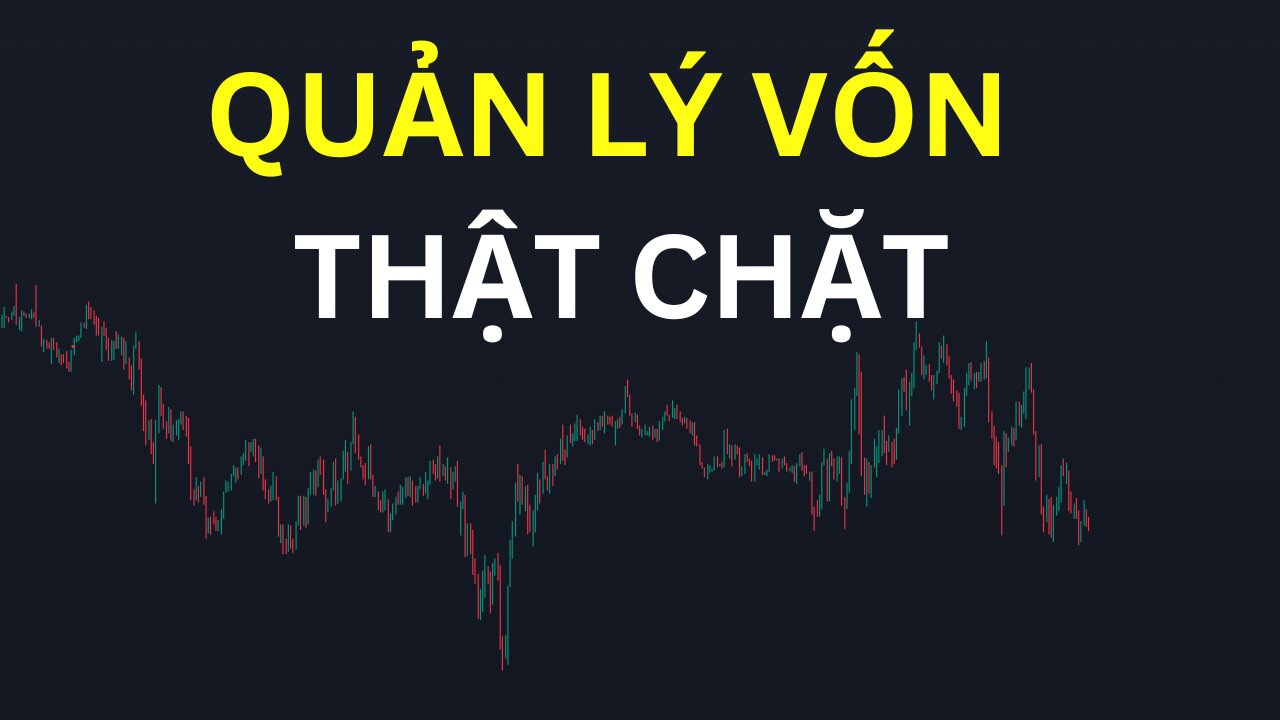 Hãy quản lý vốn thật chặt | Trading | Angel