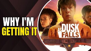 Why I'm Getting As Dusk Falls