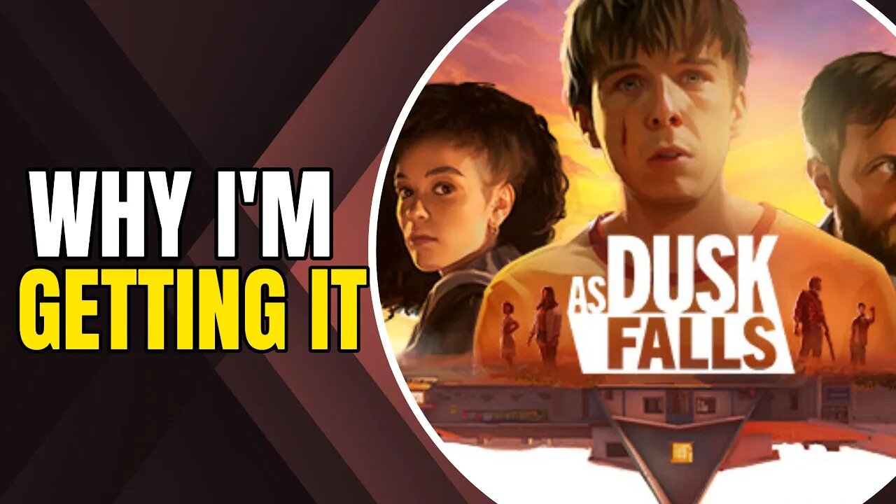 Why I'm Getting As Dusk Falls