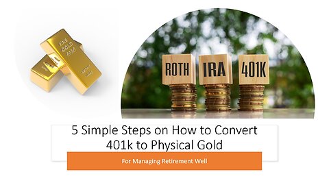 How to Convert 401k to Physical Gold for Managing Retirement Well