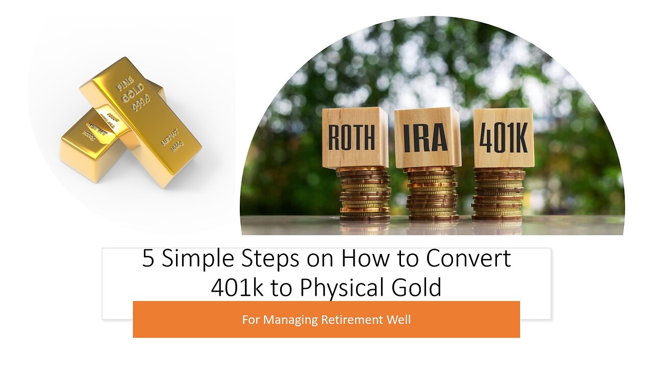 How to Convert 401k to Physical Gold for Managing Retirement Well