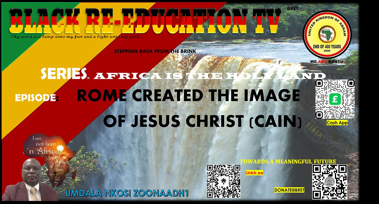 AFRICA IS THE HOLY LAND || ROME CREATED THE IMAGE OF JESUS CHRIST(CAIN)